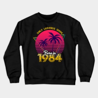 Born in 1984 T-Shirt Crewneck Sweatshirt